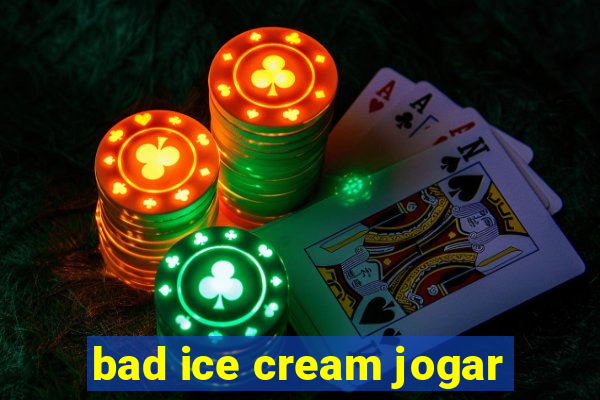 bad ice cream jogar